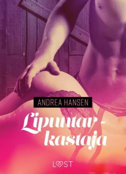 Lipuntarkastaja – eroottinen novelli, Andrea Hansen