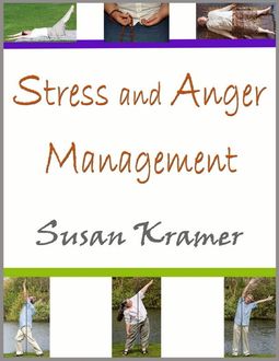 Stress and Anger Management, Susan Kramer