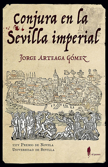 Conjura en la Sevilla imperial, Jorge Arteaga Gómez