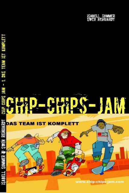 Chip Chips Jam – 1, Isabell Sommer, Swen Reinhardt