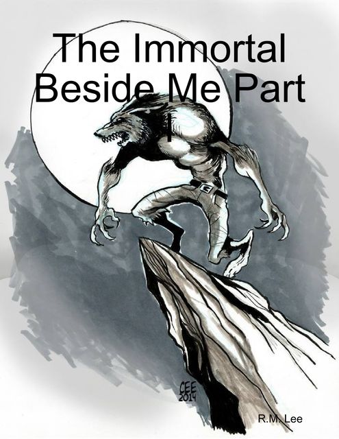 The Immortal Beside Me Part I, R.M. Lee