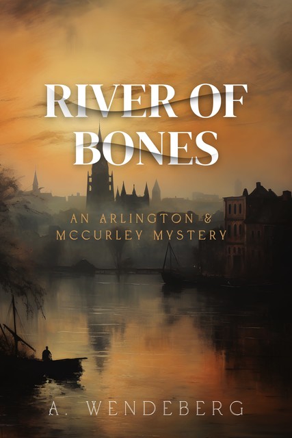 River of Bones, A. Wendeberg