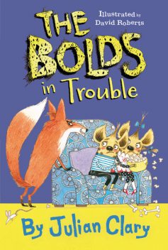 The Bolds in Trouble, Julian Clary