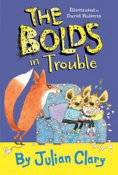 The Bolds in Trouble, Julian Clary