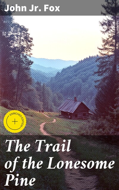 The Trail of the Lonesome Pine, John Fox