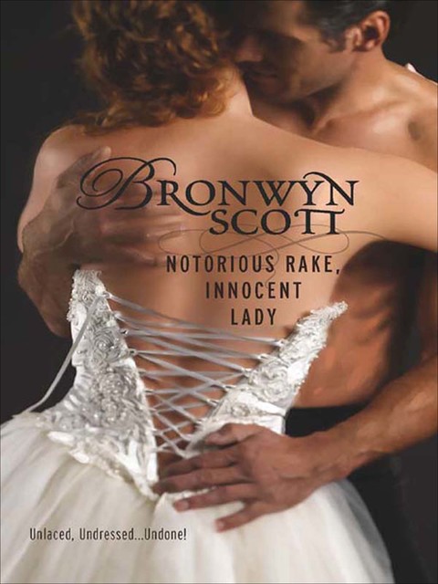 Notorious Rake, Innocent Lady, Bronwyn Scott