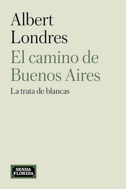 El camino de Buenos Aires, Albert Londres