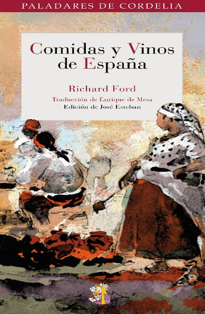 Comidas y vinos de España, Richard Ford