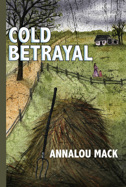 Cold Betrayal, Annalou Mack