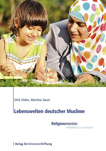 Lebenswelten deutscher Muslime, Dirk Halm, Martina Sauer
