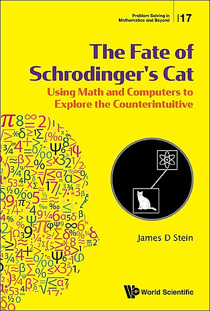 The Fate of Schrodinger's Cat, James D Stein