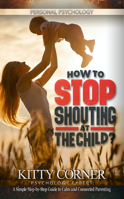 How to Stop Shouting at the Child, Kitty Corner