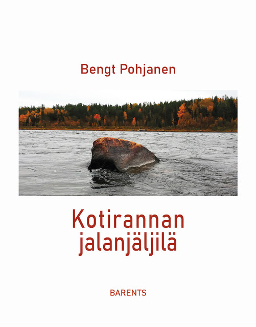 Kotirannan jalanjäljilä – Runoeepos, Bengt Pohjanen