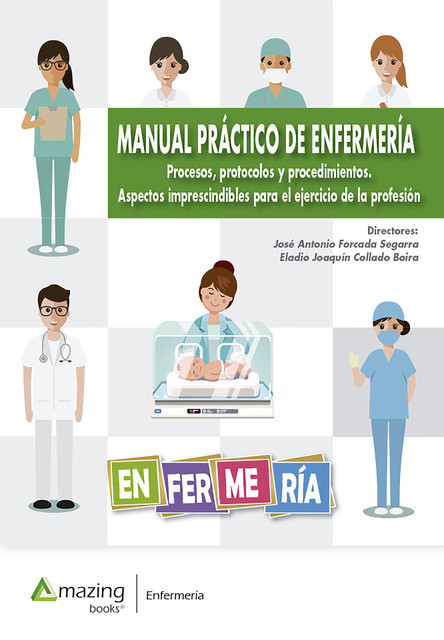 Manual práctico de enfermería, José Antonio Forcada Segarra, Eladio Joaquín Collado Boira