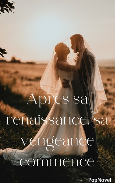 Après sa renaissance, sa vengeance commence 1, PopNovel