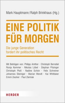 Eine Politik für morgen, Christoph Bernstiel, Christoph Ploß, Felix Schreiner, Johannes Steiniger, Kai Whittaker, Marian Wendt, Nadine Schön, Nikolas Löbel, Paul Ziemiak, Philipp Amthor, Ronja Kemmer, Stephan Pilsinger