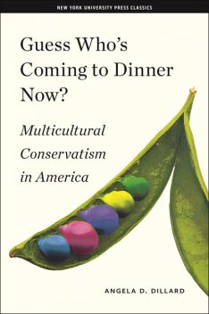 Guess Who's Coming to Dinner Now?, Angela D.Dillard