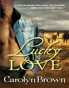 Lucky in Love, Carolyn Brown