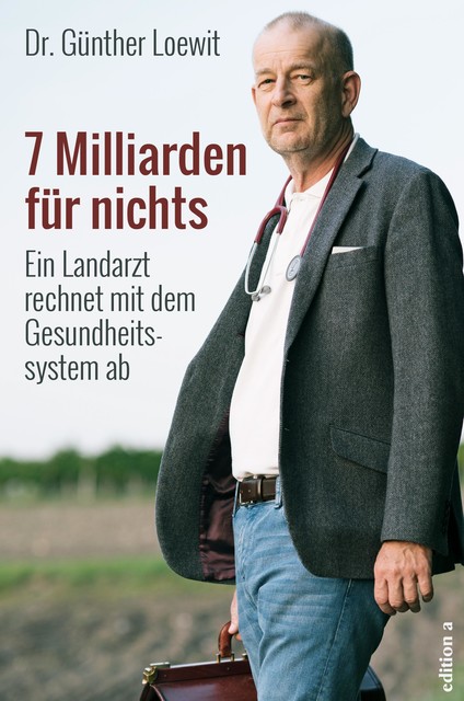 7 Milliarden für nichts, Günther Loewit