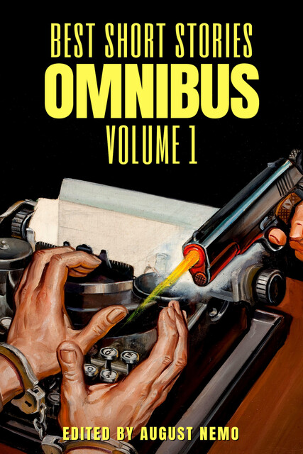 Best Short Stories Omnibus – Volume 1, Guy de Maupassant, Arthur Conan Doyle, Virginia Woolf, Francis Scott Fitzgerald, Jack London, Howard Lovecraft, Susan Glaspell, Kate Chopin, Katherine Mansfield, Stephen Crane, Laura Elizabeth Howe Richards, Edith Wharton, Edgar Allan Poe, Alice Dunbar-Nelson, Louisa May A