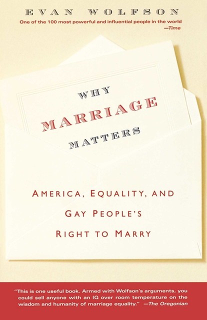 Why Marriage Matters, Evan Wolfson