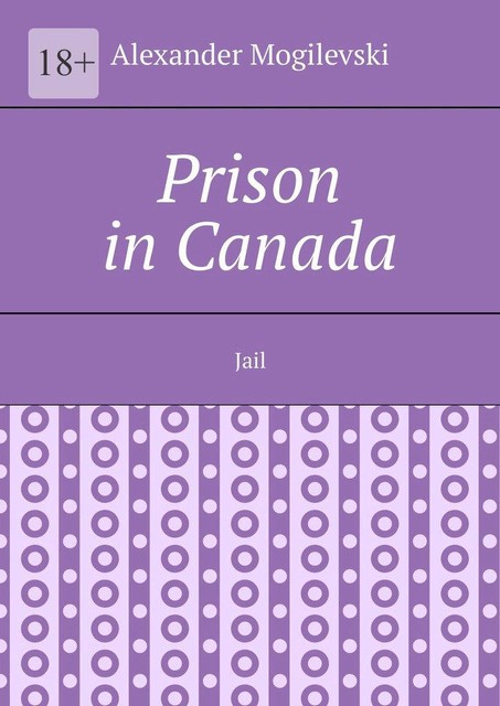 Prison in Canada, Дмитрий Деминчук