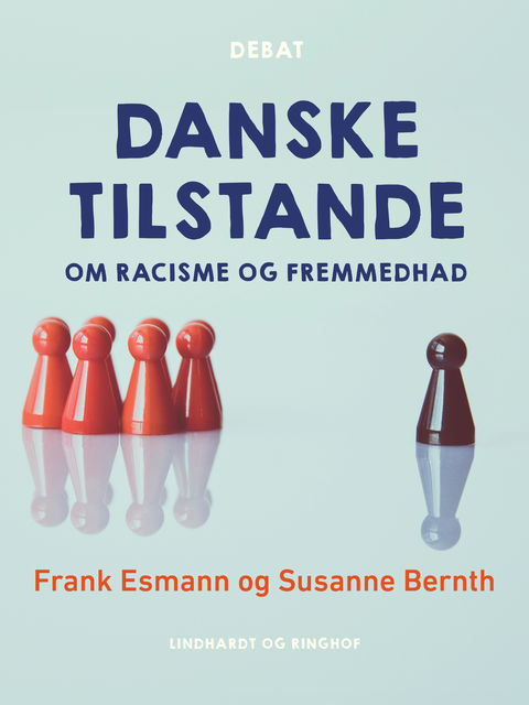Danske tilstande. Om racisme og fremmedhad, Susanne Bernth, Frank Esmann