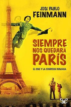 Siempre nos quedará París, José Pablo Feinmann