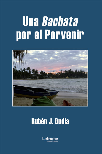 Una bachata por el porvenir, Rubén J. Budia