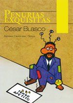 Penurias Exquisitas, Cesar Blasco