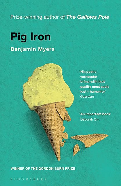 Pig Iron, Benjamin Myers