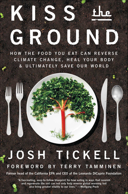 Kiss the Ground, Josh Tickell