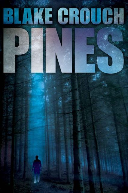 Pines, Crouch Blake