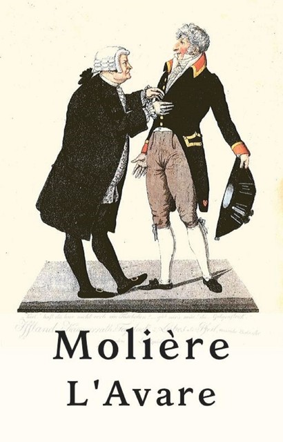 L'Avare, Jean-Baptiste Molière