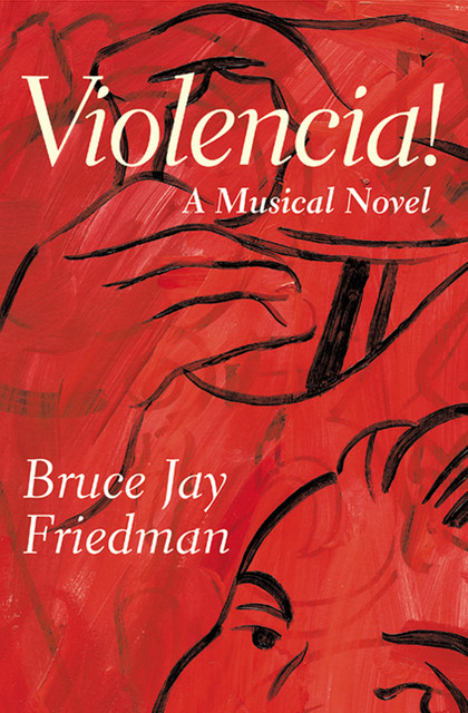 Violencia, Bruce Jay Friedman