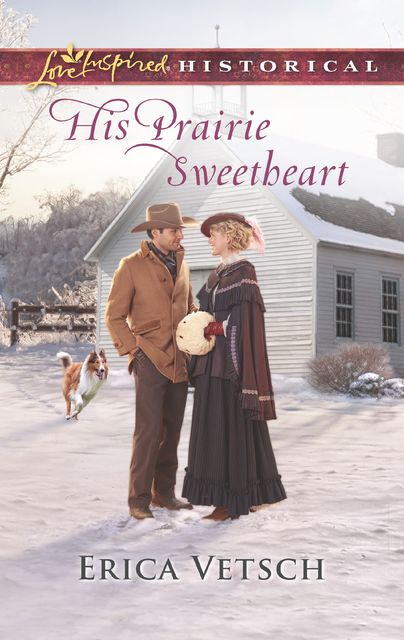 His Prairie Sweetheart, Erica Vetsch