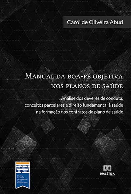 Manual da boa-fé objetiva nos planos de saúde, CAROL DE OLIVEIRA ABUD