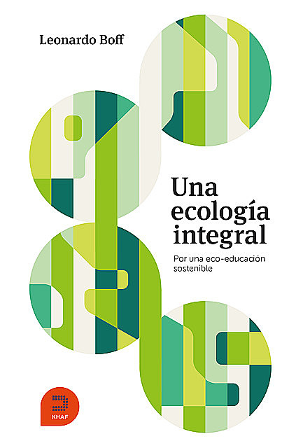 Una ecología integral, Leonardo Boff