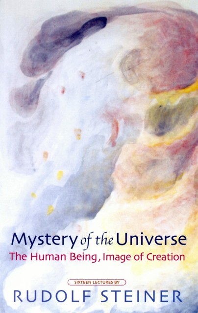 Mystery of the Universe, Rudolf Steiner