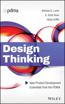 Design Thinking, Abbie Griffin, Michael G. Luchs, Scott Swan