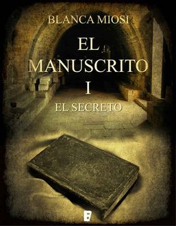 El Manuscrito I. El Secreto, Blanca Miosi