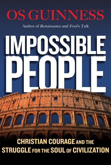 Impossible People, Os Guinness