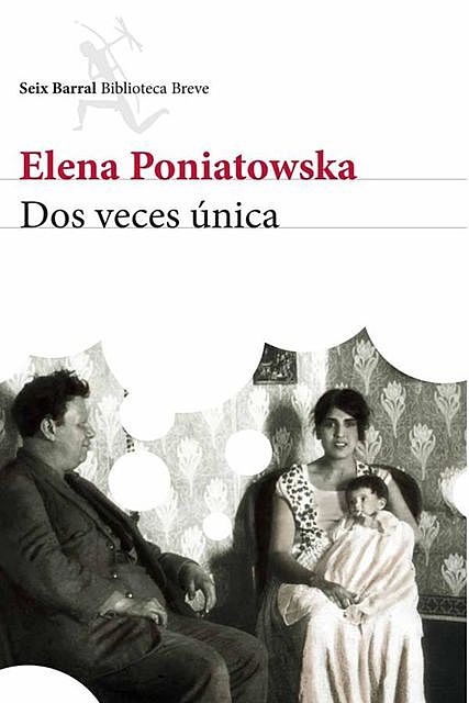 Dos veces única, Elena Poniatowska