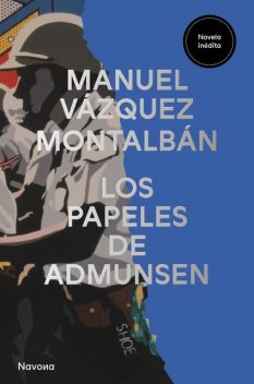 Los papeles de Admunsen, Manuel Vázquez Montalbán