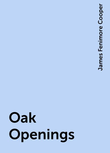 Oak Openings, James Fenimore Cooper