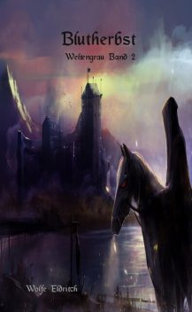 Blutherbst, Wolfe Eldritch