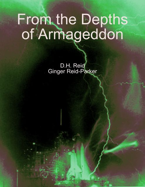 From the Depths of Armageddon, D.H.REID, Ginger Reid-Parker