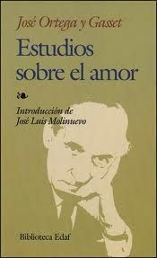 Estudios Sobre El Amor, José Ortega y Gasset