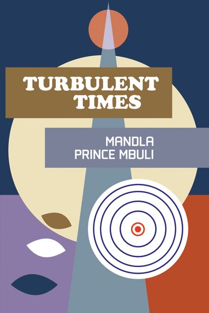 Turbulent Times, Mandla Prince Mbuli