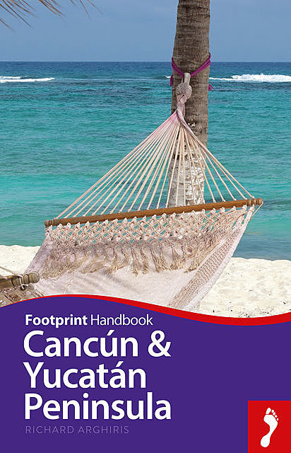 Cancún & Yucatán Peninsula, Richard Arghiris